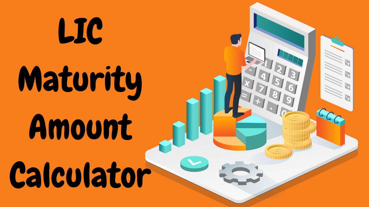 LIC Maturity Amount Calculator
