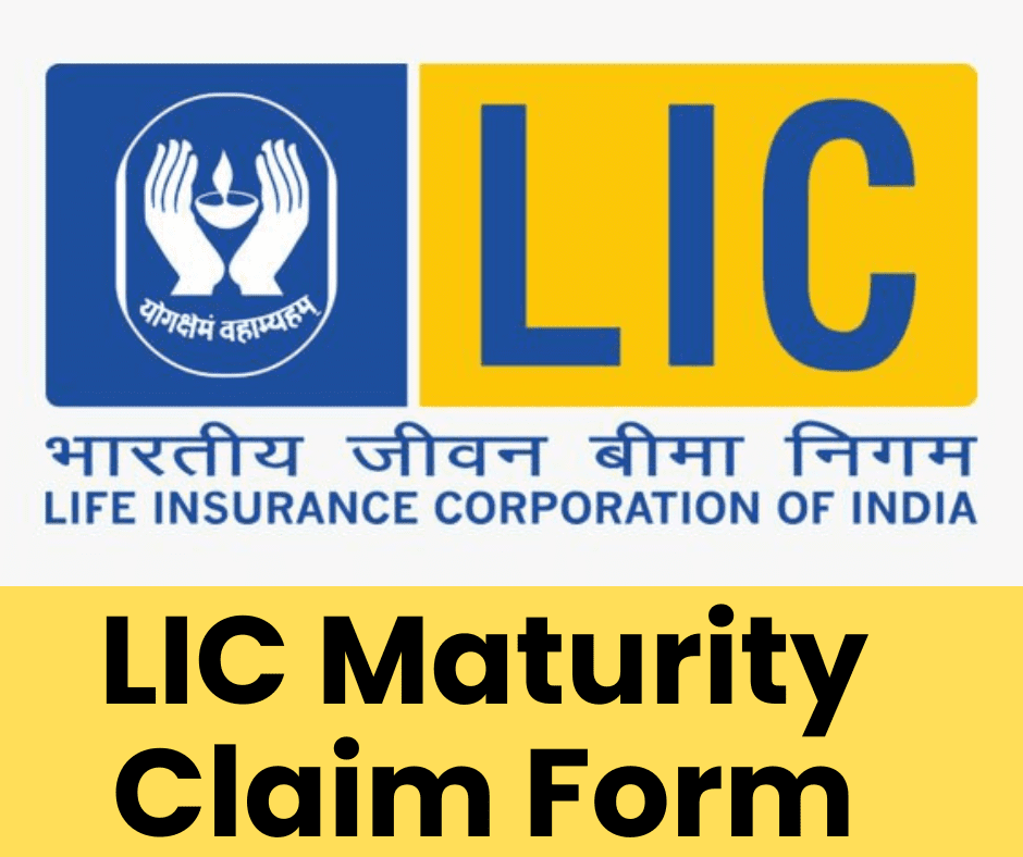 LIC Maturity Claim Form