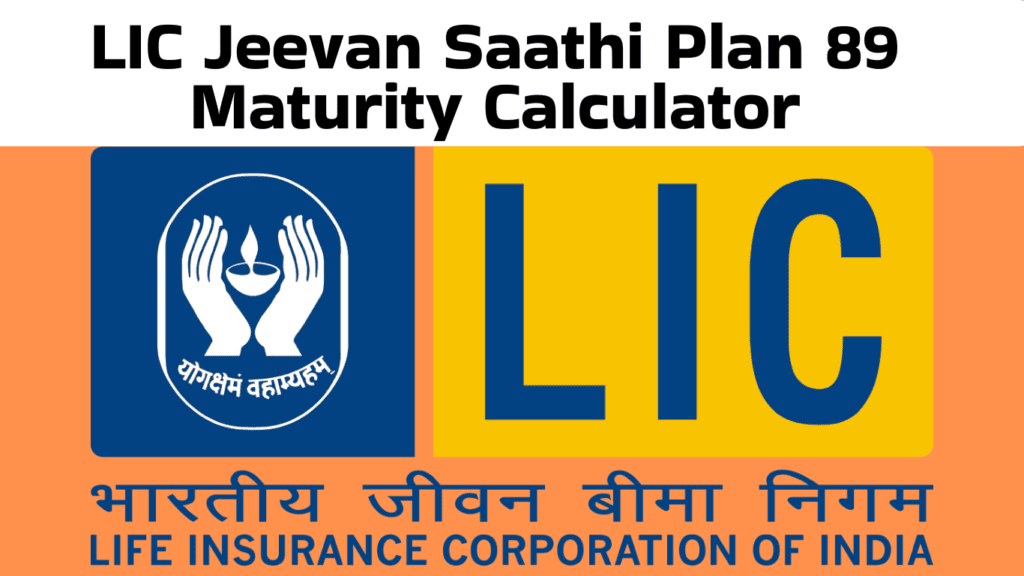 LIC Jeevan Saathi Plan 89 Maturity Calculator