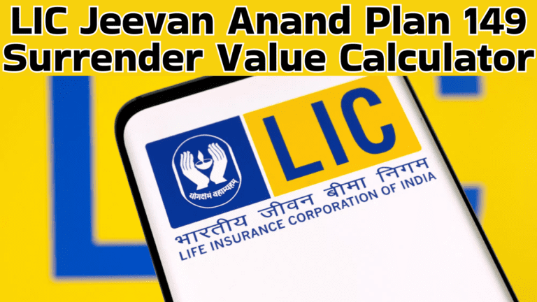 LIC Jeevan Anand Plan 149 Surrender Value Calculator